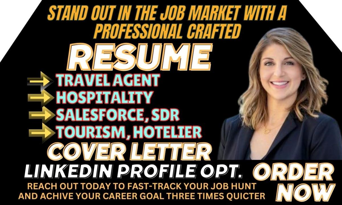 I will write a resume for travel agent, salesforce, hospitality, tourism, hotelier, sdr