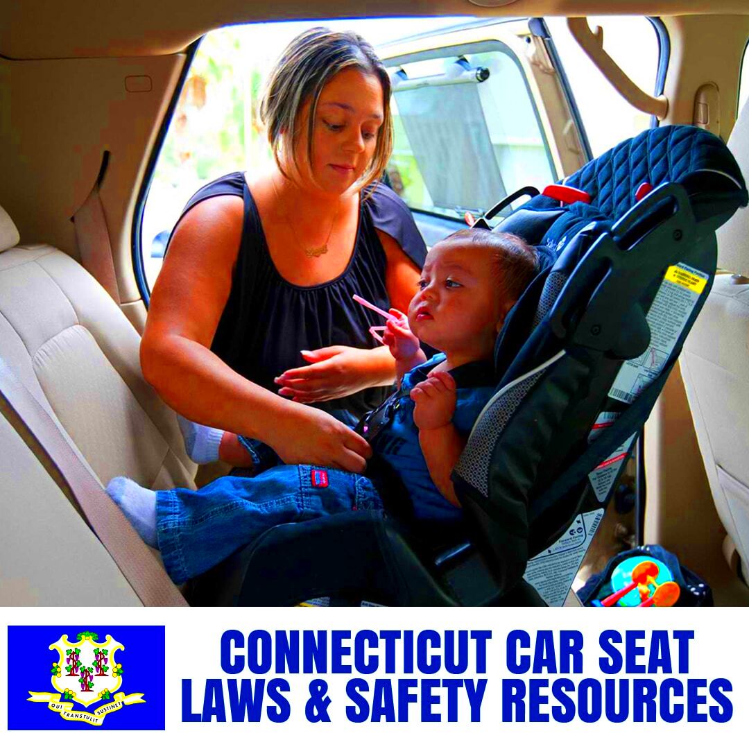 Connecticut Car Seat Laws 2023 Current Laws Safety Resources for 