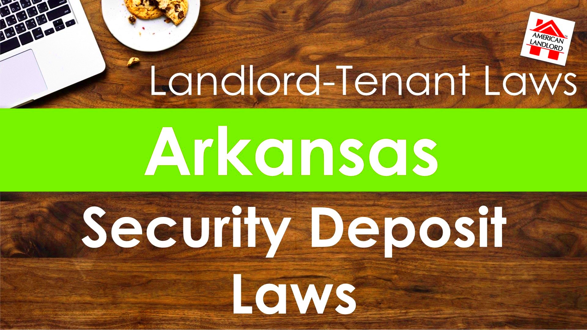 Arkansas Security Deposit Laws American Landlord