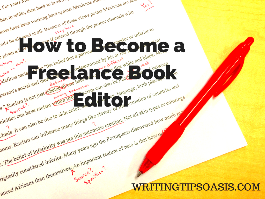 How To Become A Freelance Book Editor Writing Tips Oasis