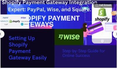 I will shopify payment paypal, wise square payment gateway active