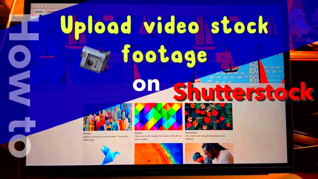 How to upload video stock footage clips to shutterstock YouTube