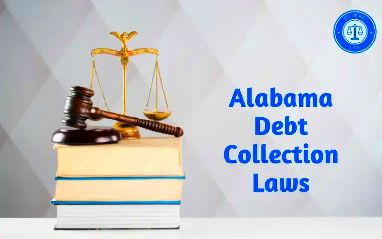 Alabama Debt Collection Laws What do you need to know USA State Laws