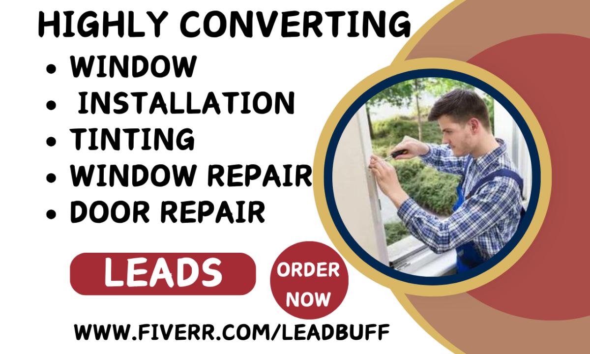 I will generate window installation film blind auto glass tinting door repair leads