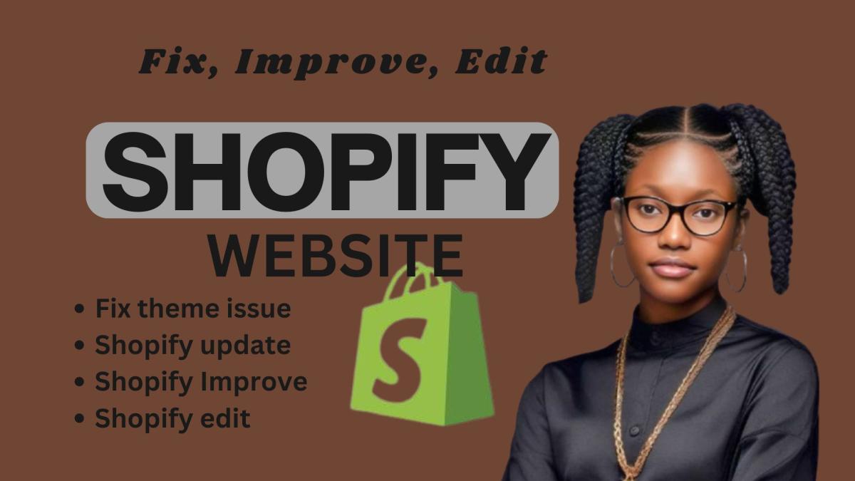 I Will Improve, Edit Shopify Theme Errors, Fix Bugs, and Update All Store SEO Problems