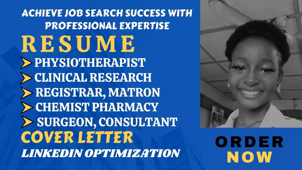 I will write clinical research, registrar, chemist, surgeon and consultant resume