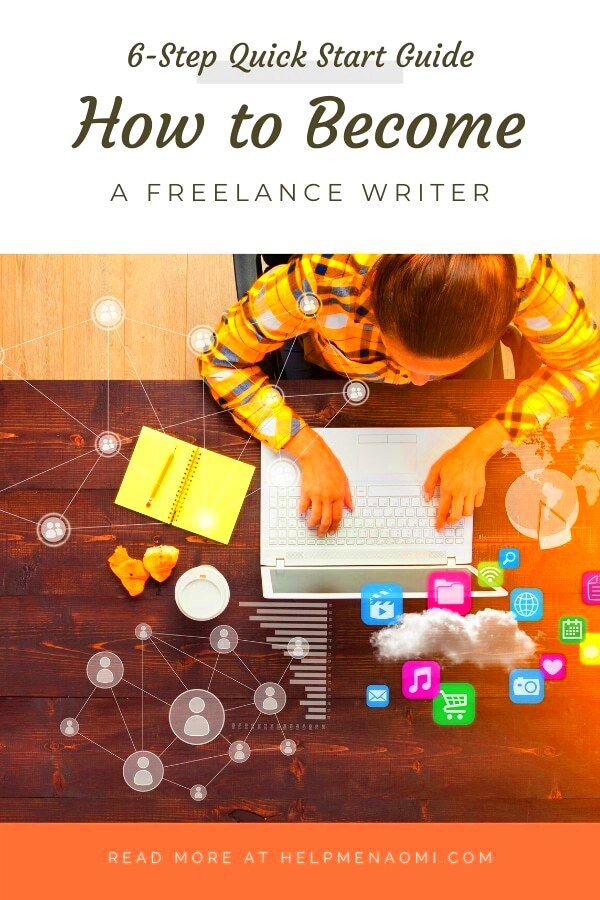 How to Become a Freelance Writer 6step startup guide Naomi D 