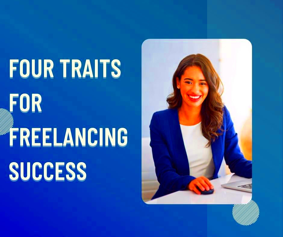 Four Traits for Freelancing Success