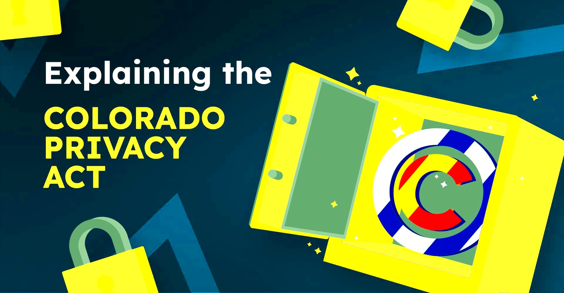 The Colorado Privacy Act What It Is and How To Stay Compliant