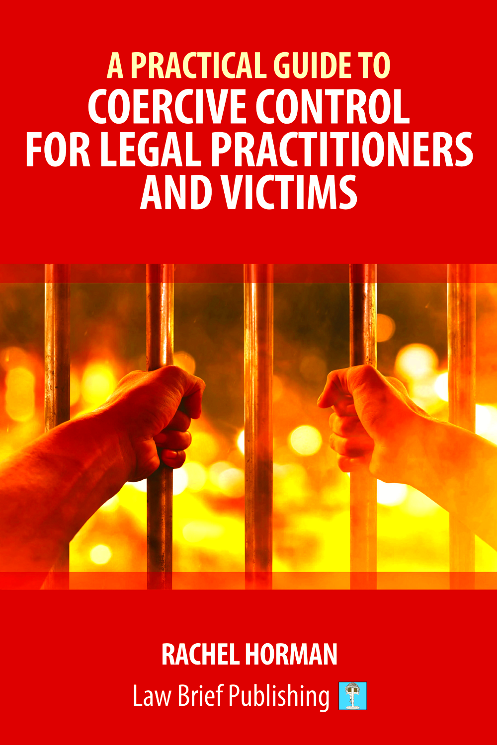 A Practical Guide to Coercive Control for Legal Practitioners and 