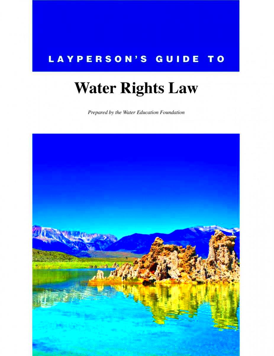 Laypersons Guide to Water Rights Law Water Education Foundation