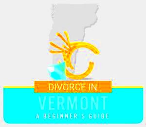 Divorce Laws in Vermont A Beginners Guide Survive Divorce