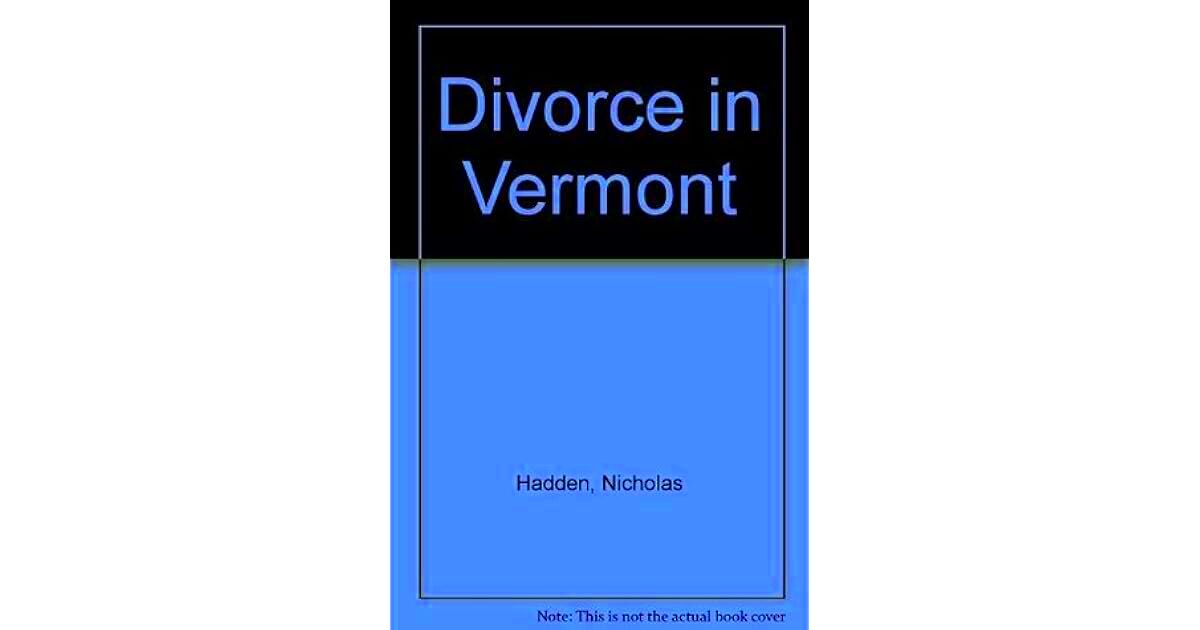 Divorce in Vermont by Nicholas Hadden