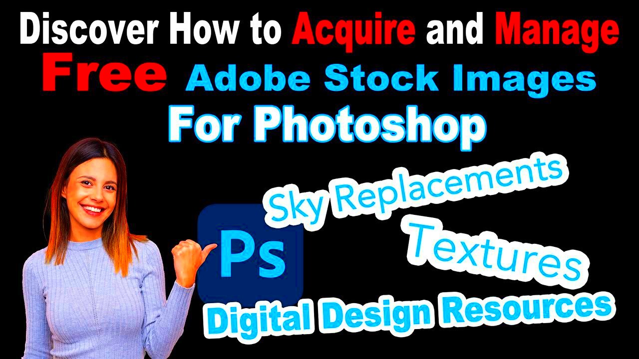 Discover How To Acquire and Manage FREE ADOBE STOCK Images YouTube