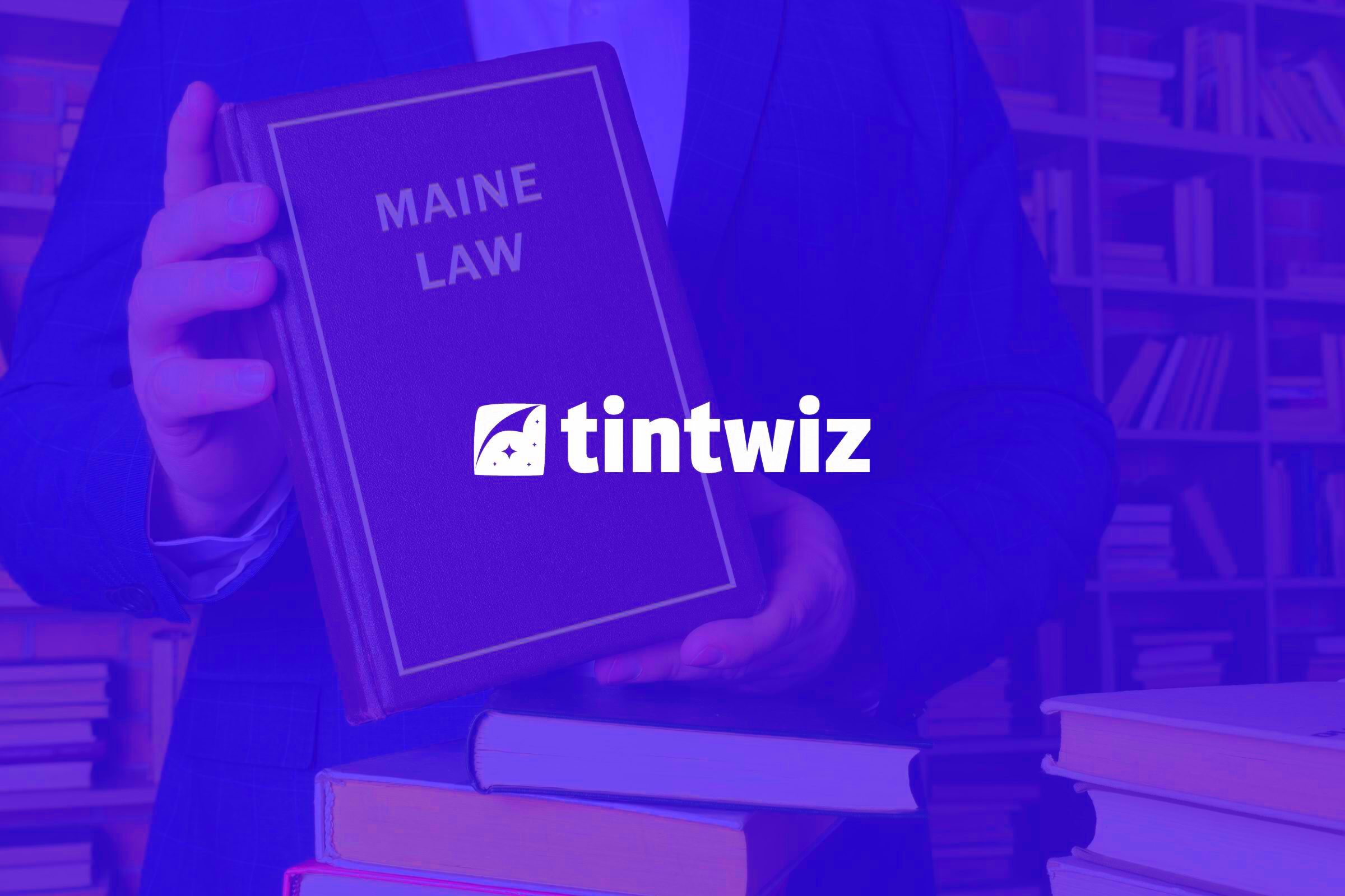 Maine Window Tint Laws Tint Wiz