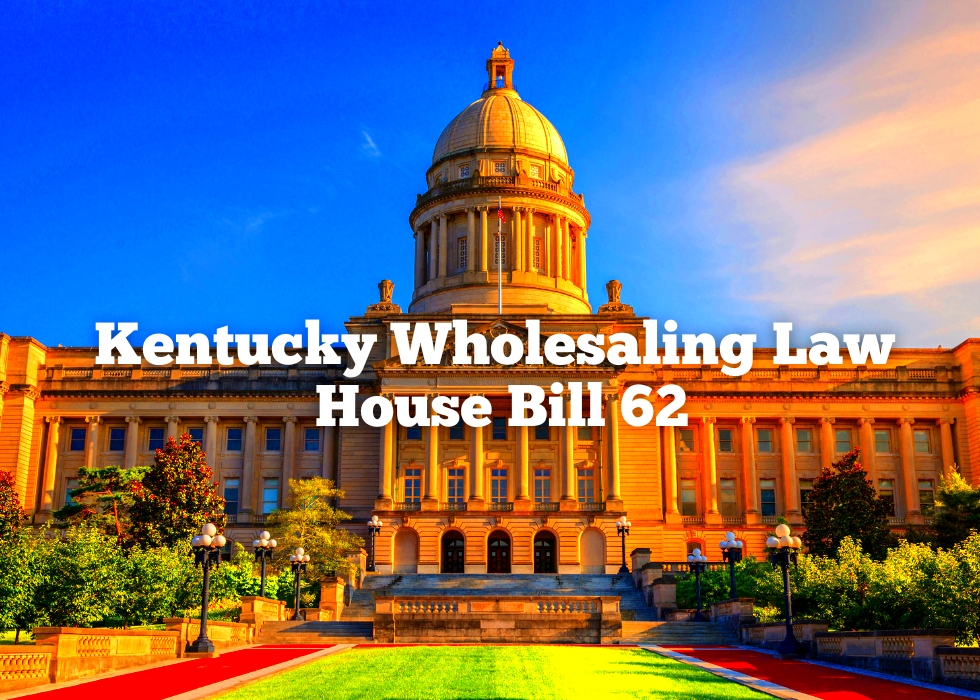 Kentuckys Real Estate Wholesaling Law Understanding The New Regulations