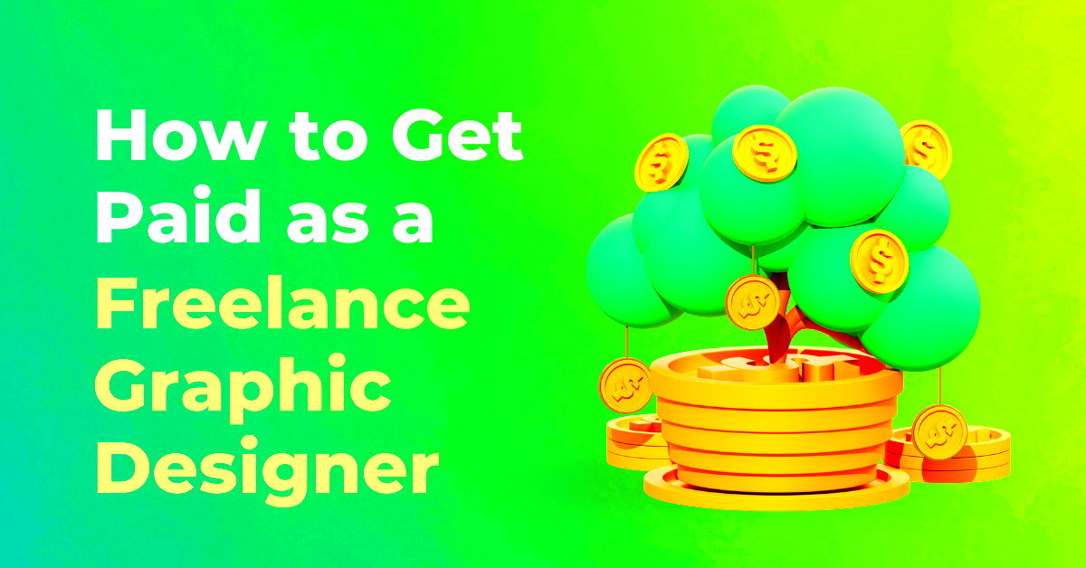 How to Get Paid as a Freelance Graphic Designer Artmeet Blog 