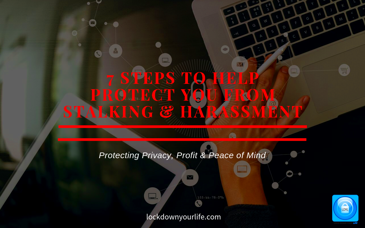 Protect Yourself from Stalking Harassment Lock Down Your Life