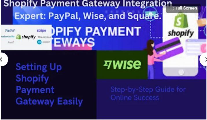 I Will Activate Shopify Payment Gateways: PayPal, Wise, and Square