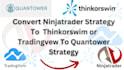 I Will Code NinjaTrader 8 Strategy to Thinkorswim or TradingView to Quantower Strategy