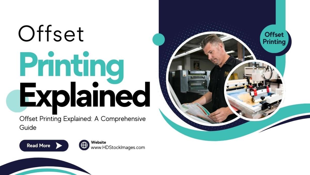 Offset Printing Explained: A Comprehensive Guide