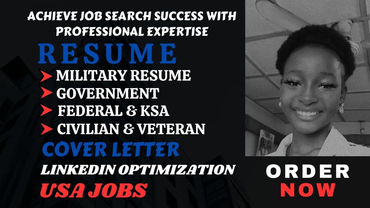 I will write a military resume, federal government, veteran, KSA response for USA Jobs