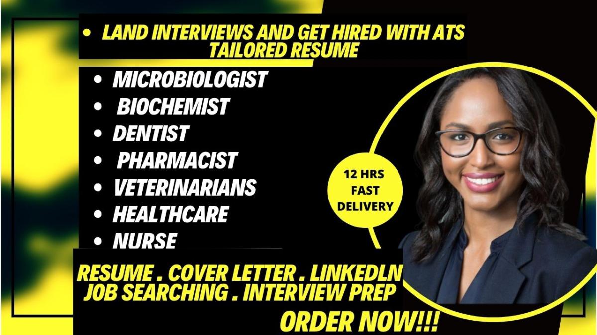 I will write microbiology, biochemists, dentists, pharmacists, and veterinarians resume