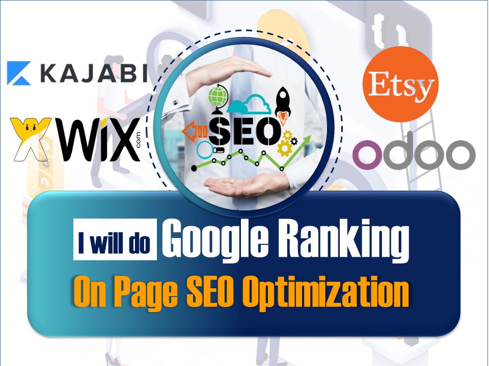 I will do google ranking on page SEO optimization for kajabi, wix, etsy, odoo website