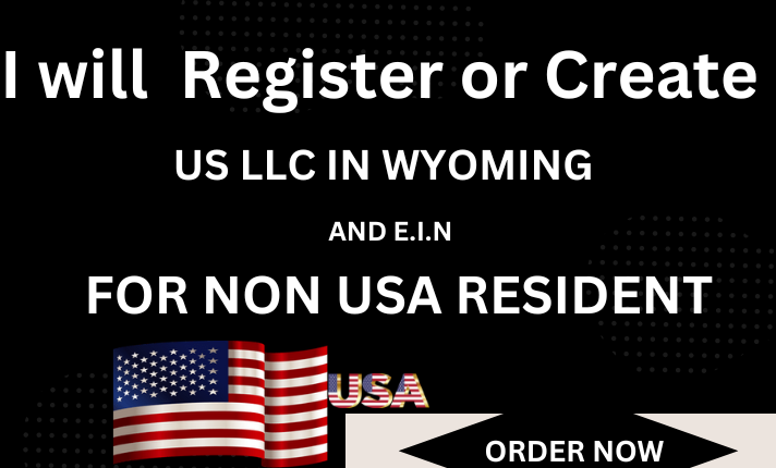 I will register or create US llc in wyoming with ein for non USA resident