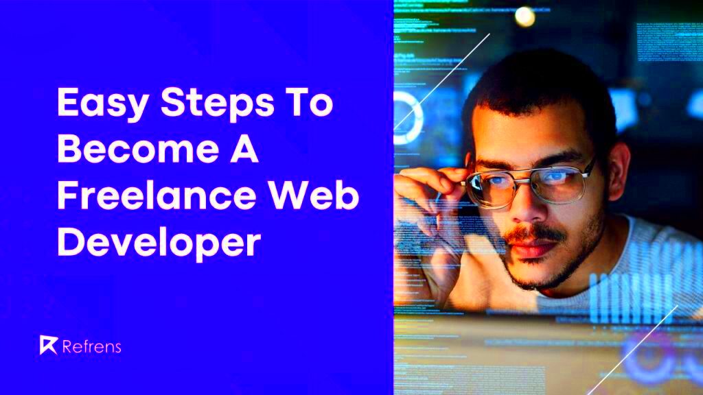 The Ultimate Guide to Becoming a Freelance Web Developer