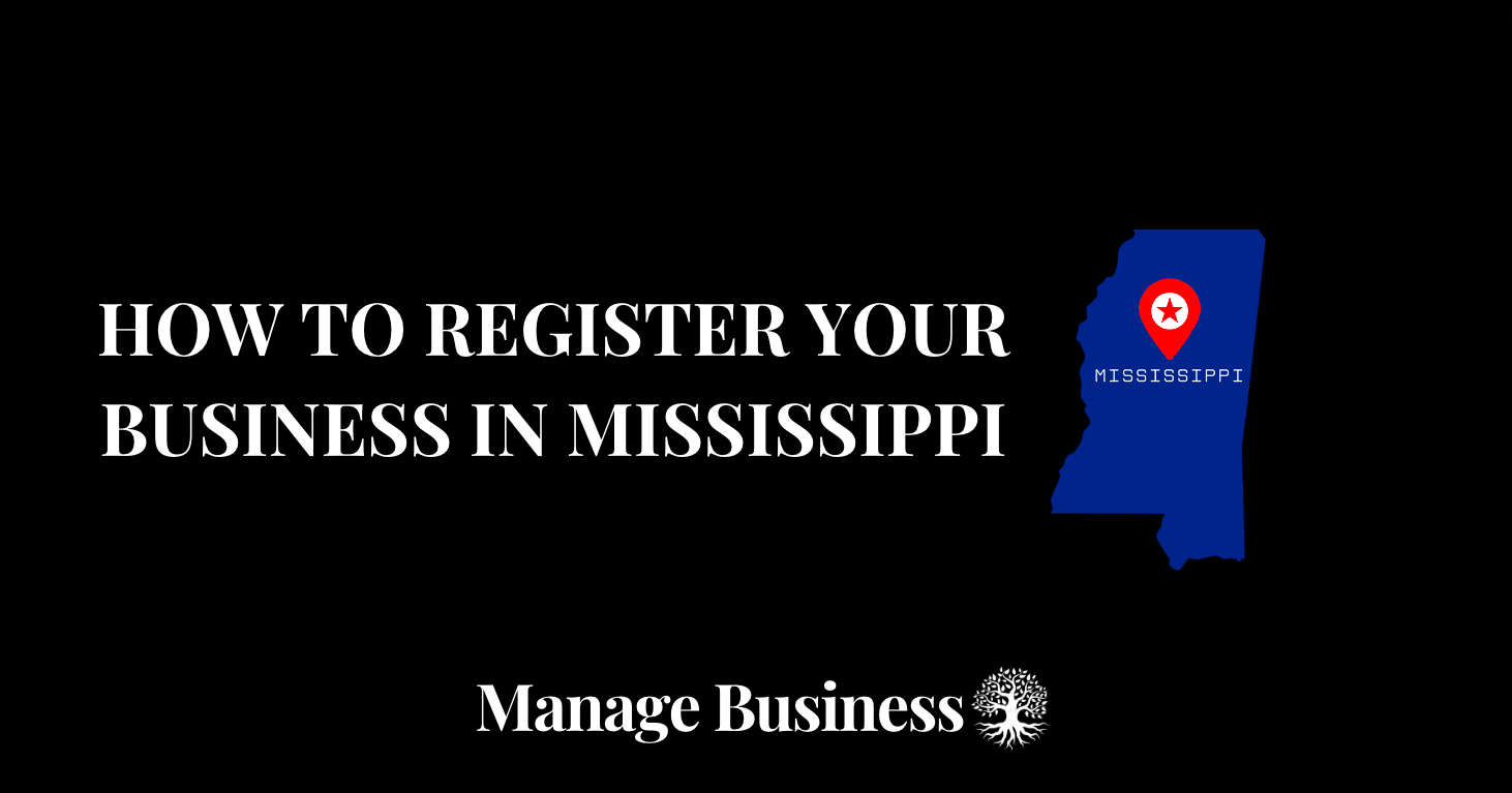 How to Register a Business in Mississippi Complete Guide 2024