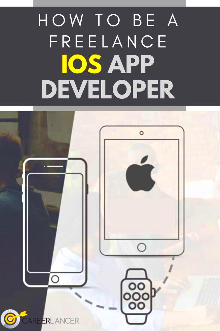 How To Be A Freelance IOS App Developer Careerlancer App 