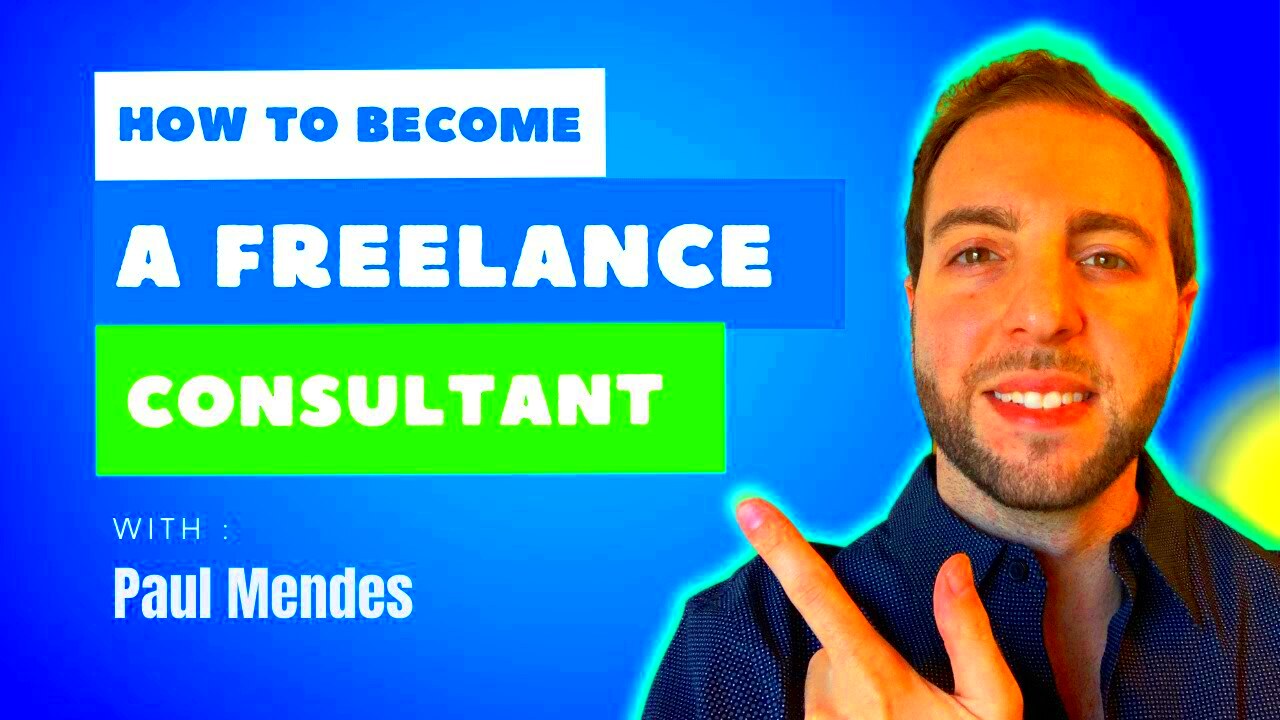 How to Become A Freelance Consultant Your 5 Step Guide To Landing 