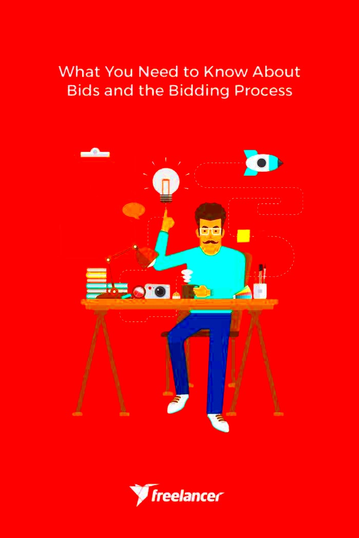 What You Need to Know About Bids and the Bidding Process Freelancer Blog