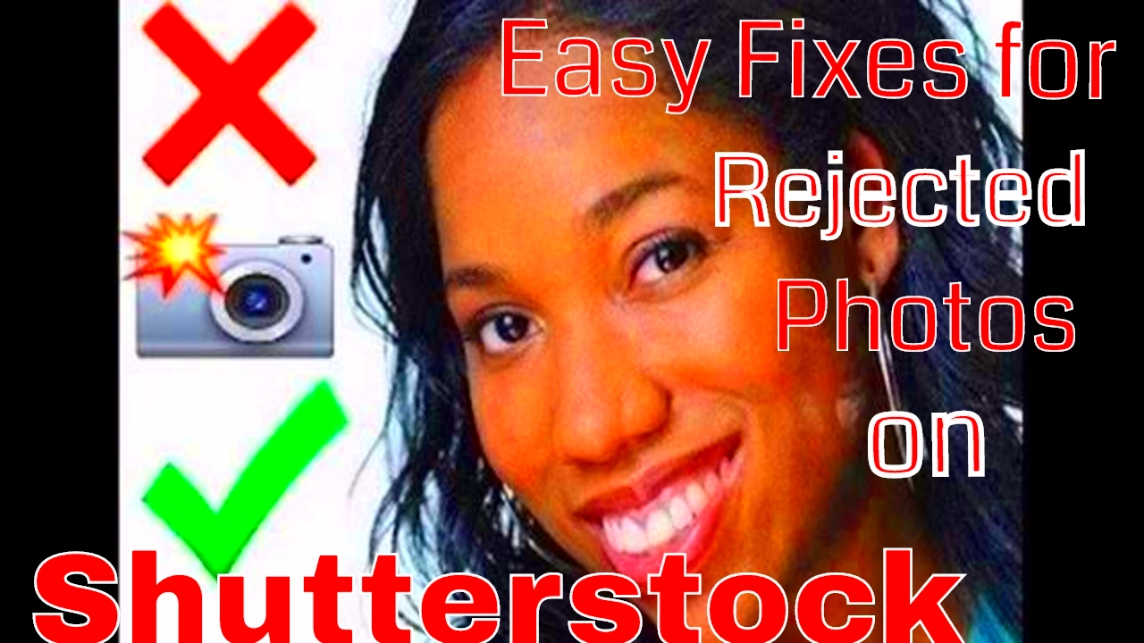 Easy Fixes for Rejected Photos on Shutterstock YouTube