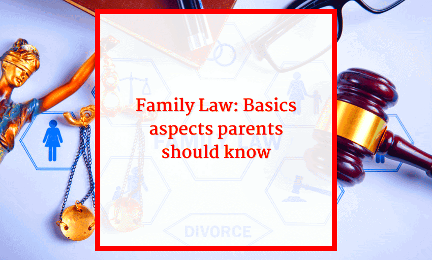  Family Law Basics aspects parents should know