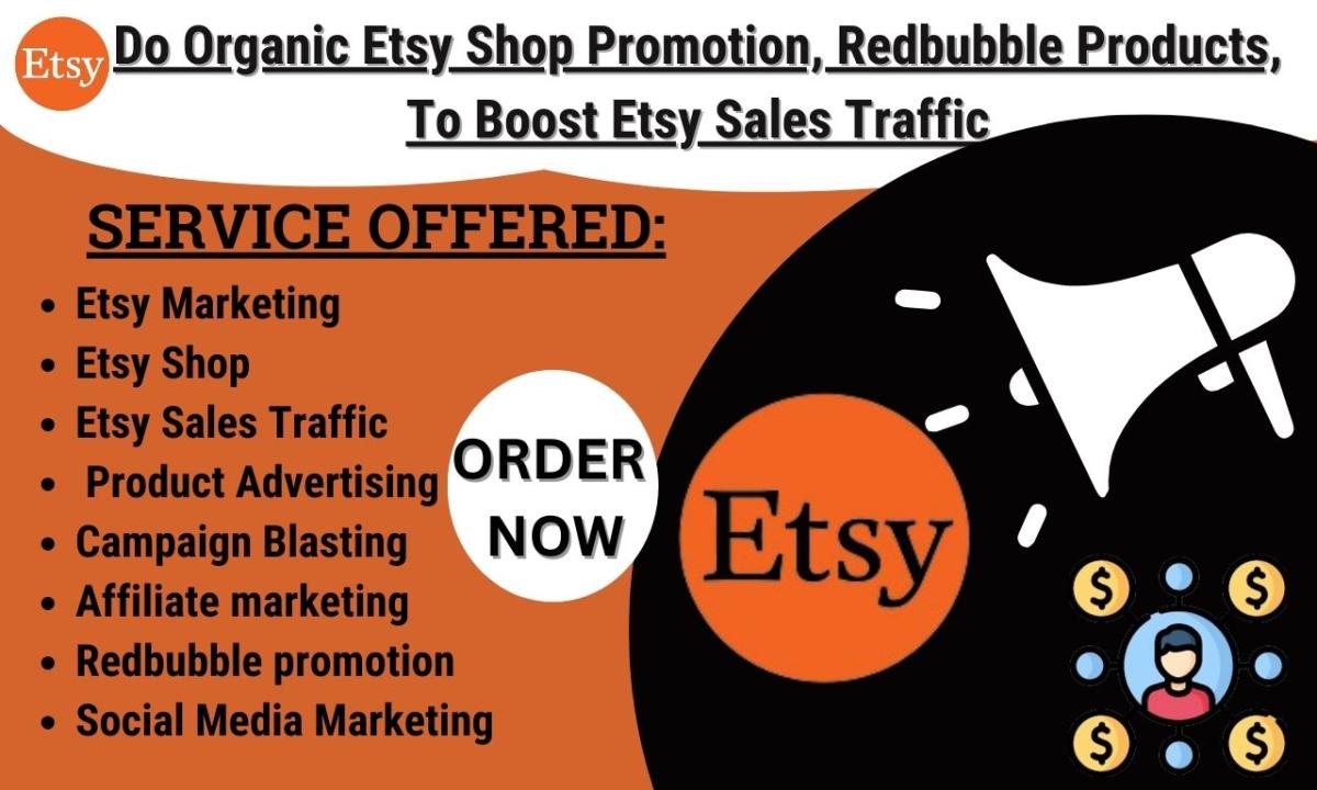 I Will Provide Organic Promotion for Your Etsy Shop and Redbubble Products to Boost Sales Traffic