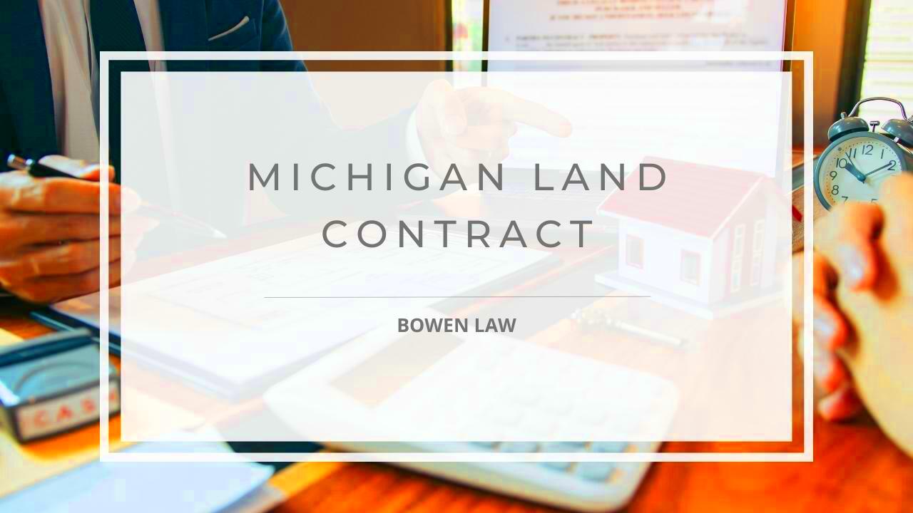 How Does a Land Contract Work in Michigan