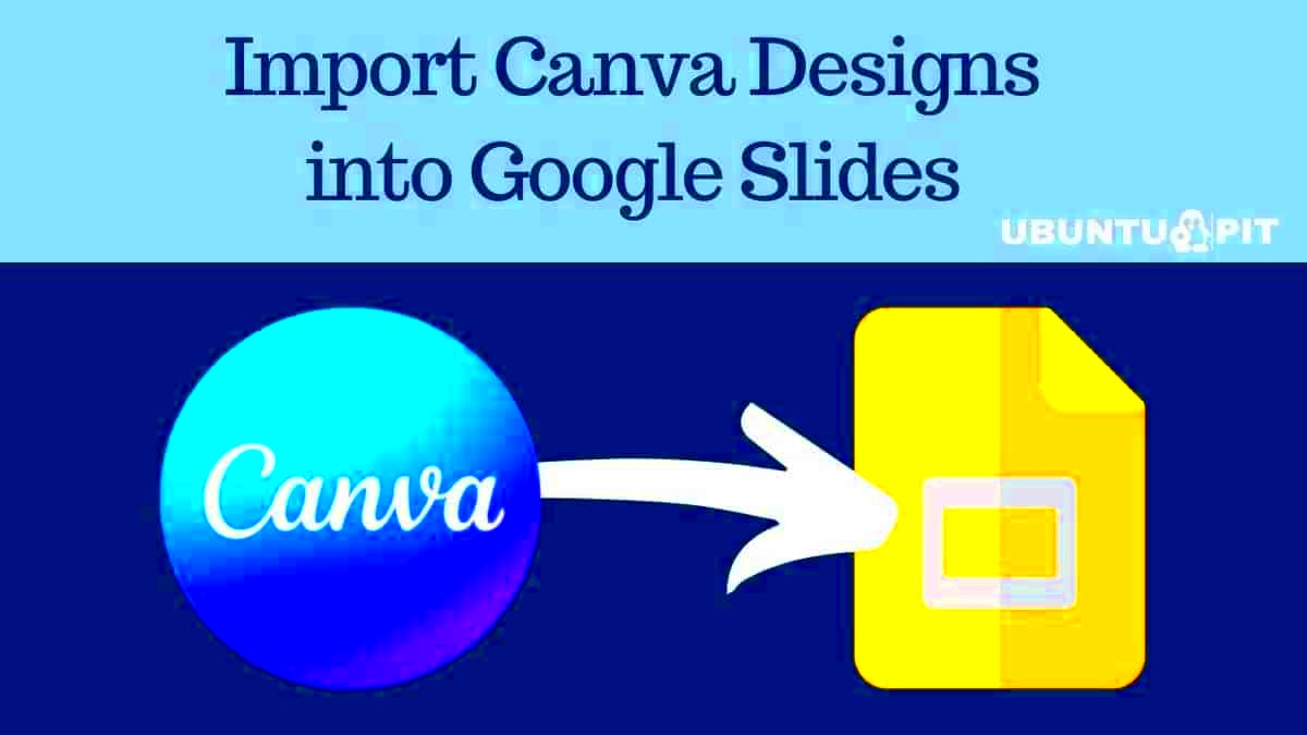 How To Import Canva Designs into Google Slides