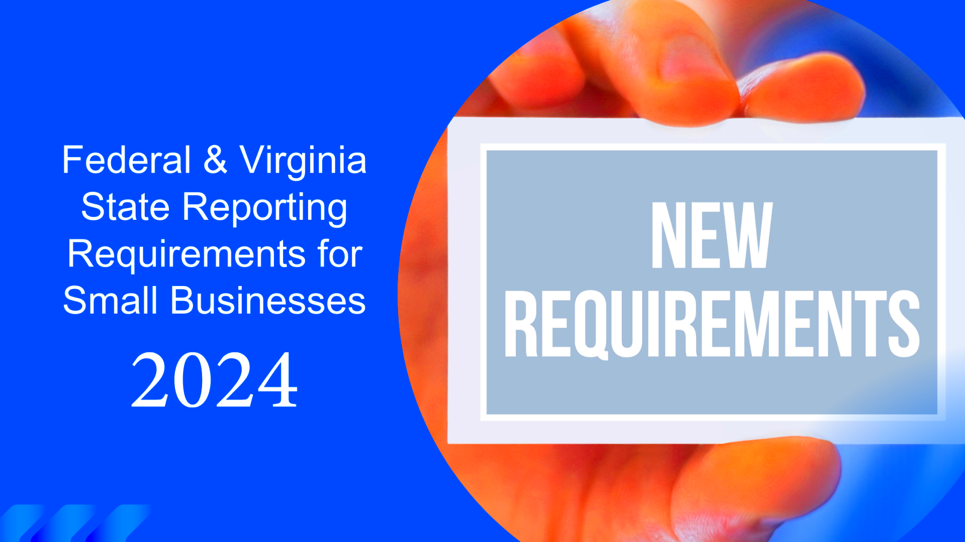 New Federal and Virginia State Reporting Requirements for Small 