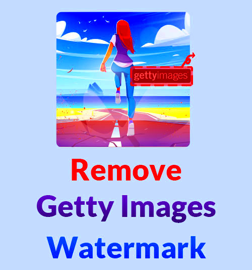 How to Remove Getty Images Watermark Work Like Magic