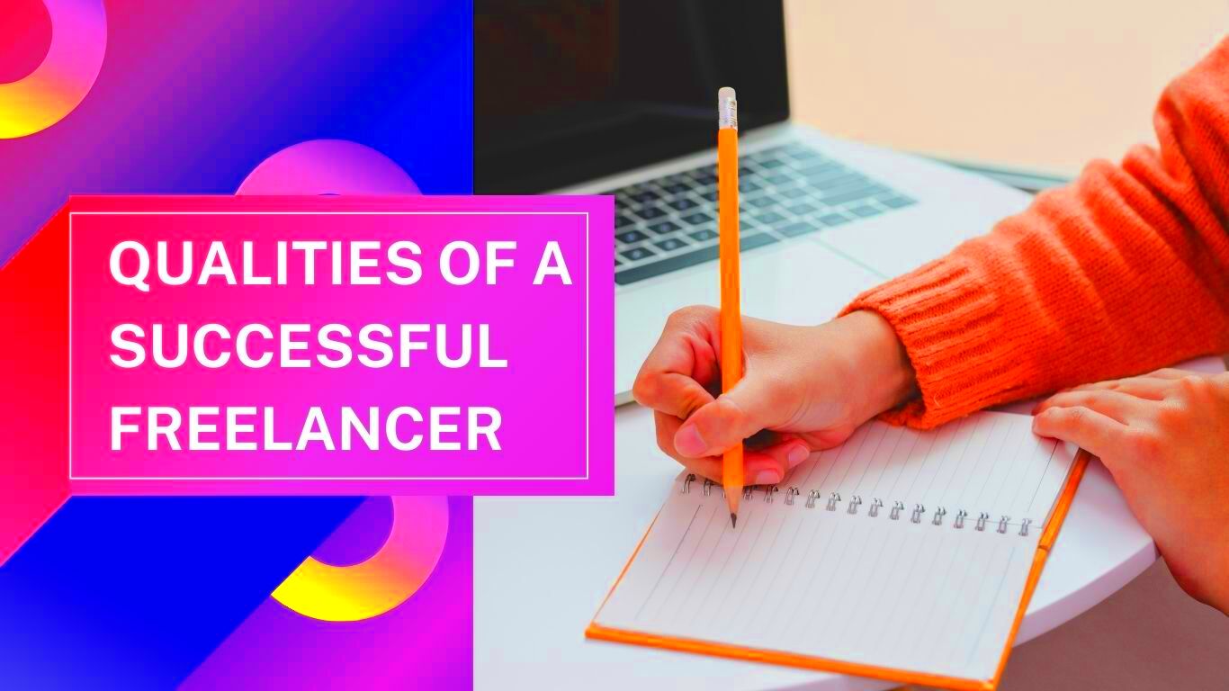 Top 10 Qualities of a Successful Freelancer TechFastin