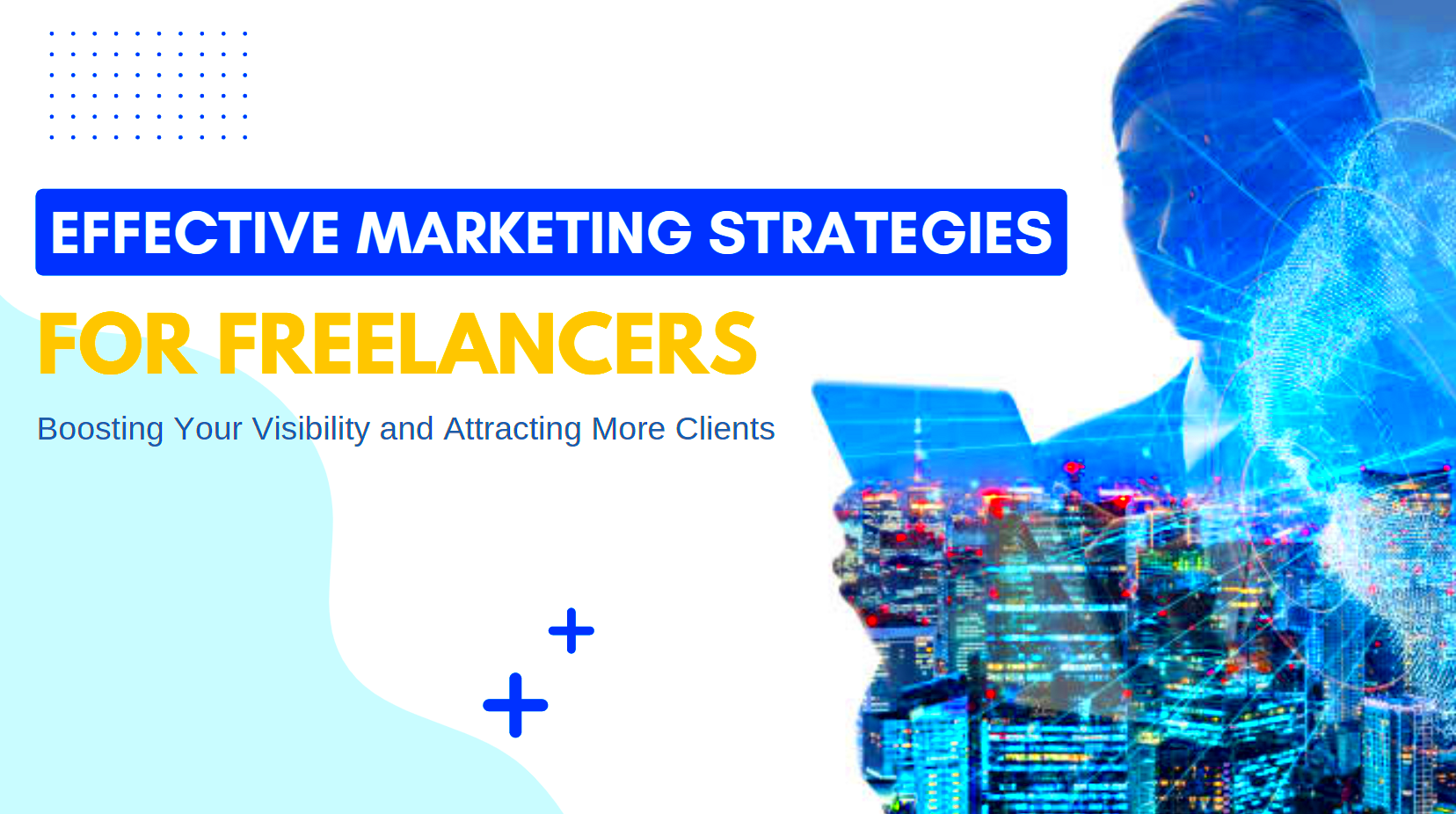 Effective Marketing Strategies for Freelancers Legiit Blog