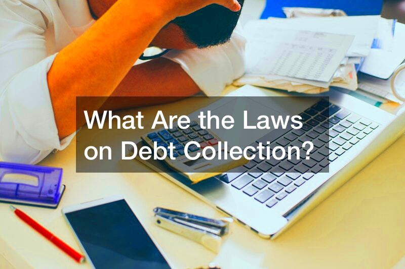 What Are the Laws on Debt Collection America Speak On