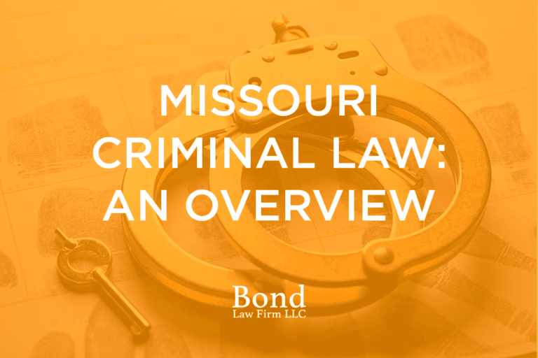 Missouri Criminal Law An Overview Bond Law Firm