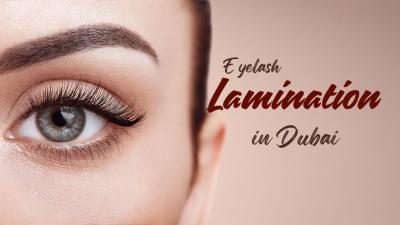 Eyelash Lamination in Dubai – Everything About the Lash Lift Procedure