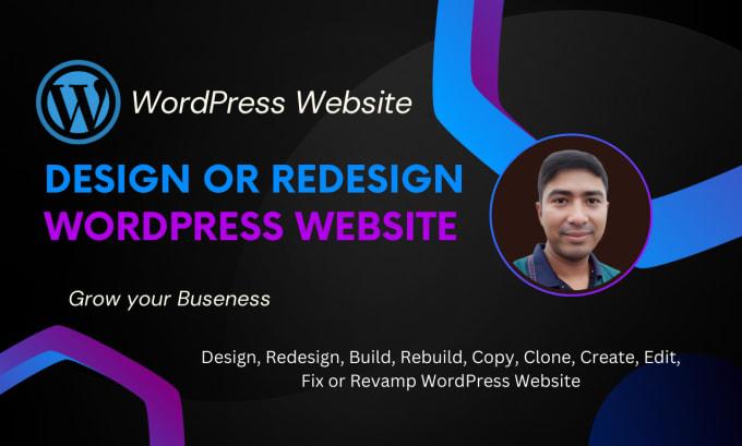 I Will Design, Redesign, Build, Rebuild, Copy, Clone, Create, Fix or Revamp WordPress