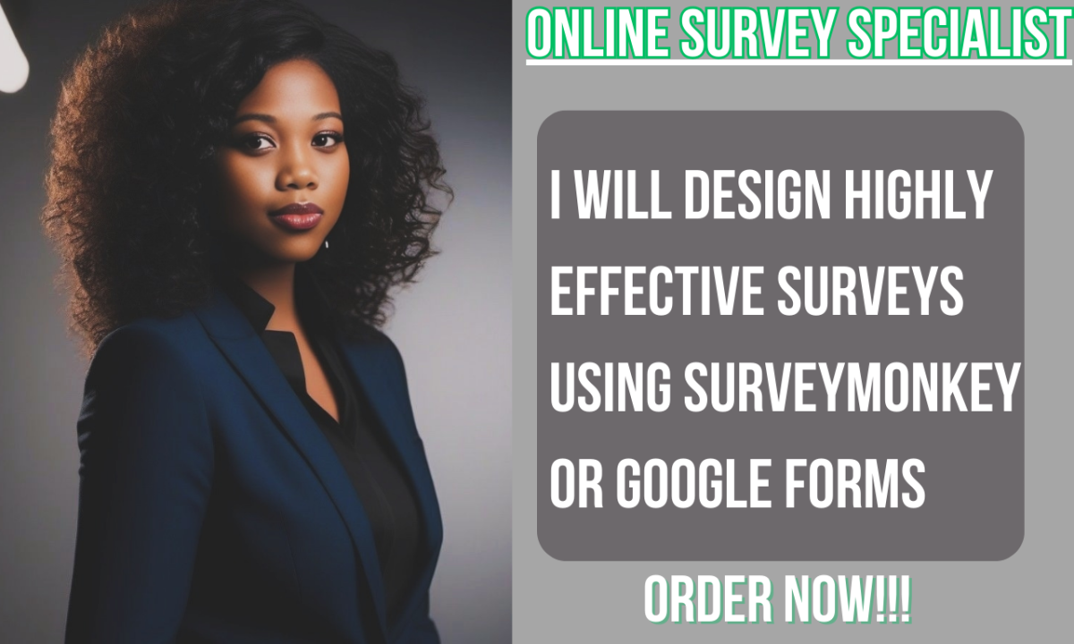 I Will Design Highly Effective Survey Forms Using SurveyMonkey or Google Forms