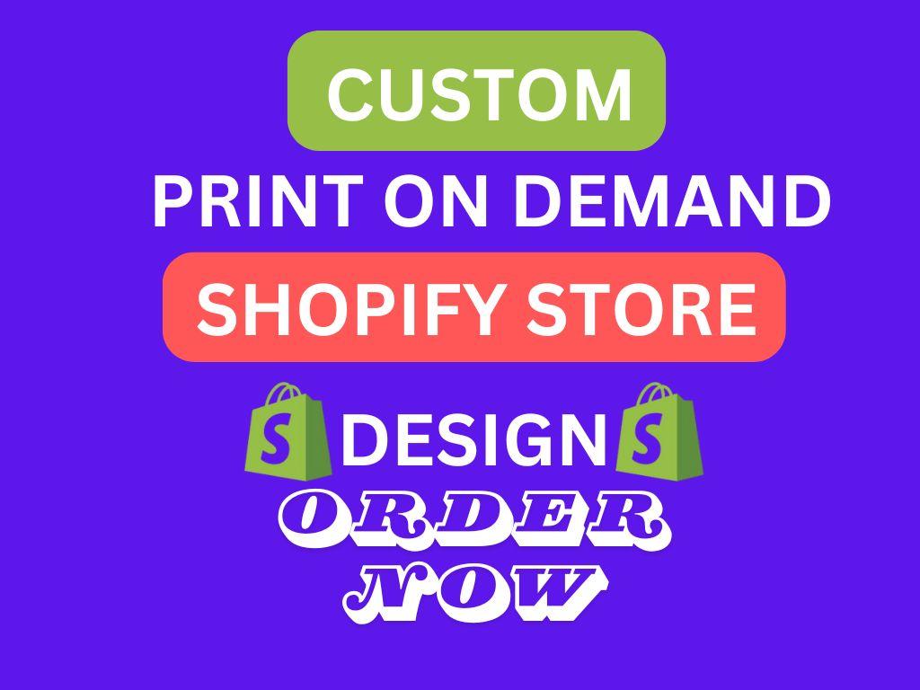 I Will Create Your Shopify Print on Demand Store Using Printify and Printful