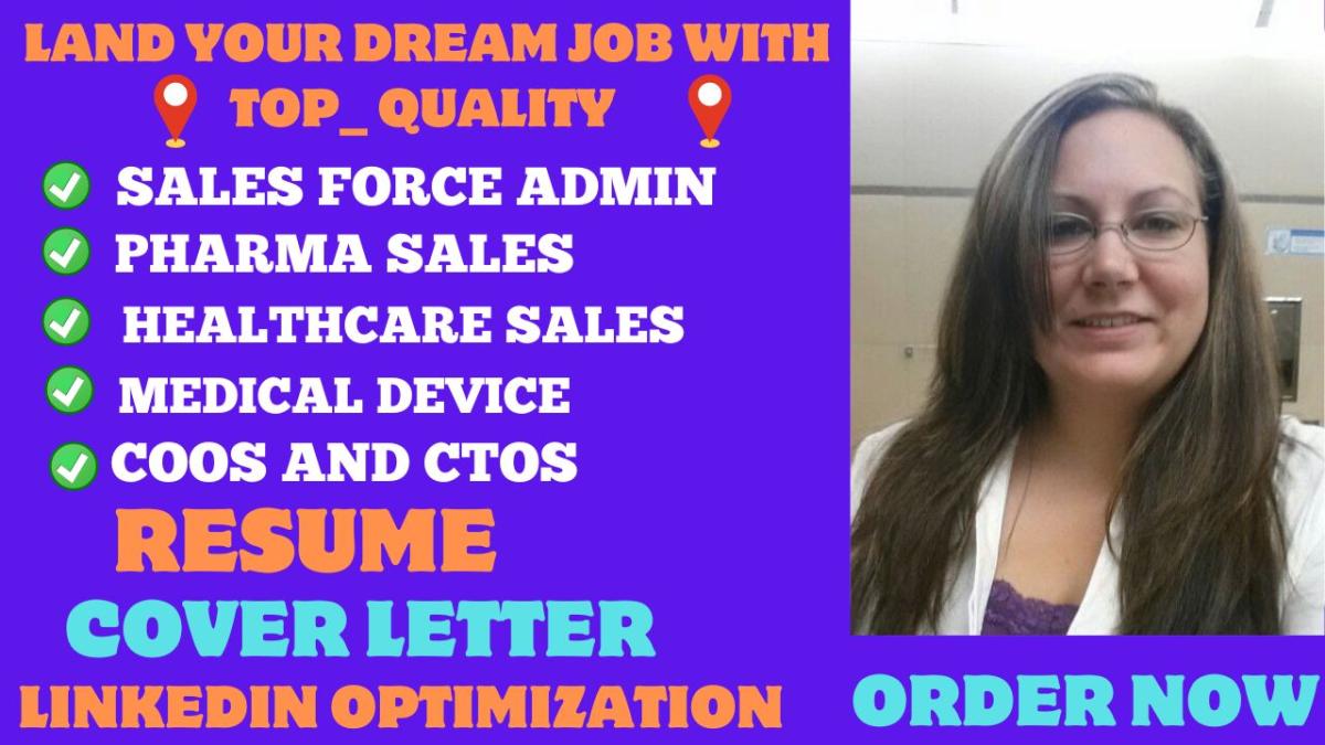 I Will Create a Winning Salesforce Admin Resume for Pharma Sales, Medical Device, and Healthcare Sales